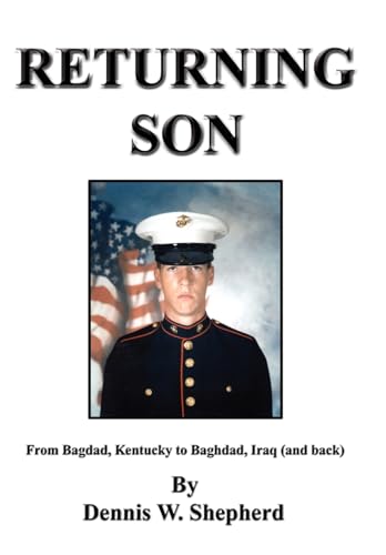 Stock image for Returning Son: From Bagdad, Kentucky to Baghdad, Iraq (and Back) for sale by Wonder Book