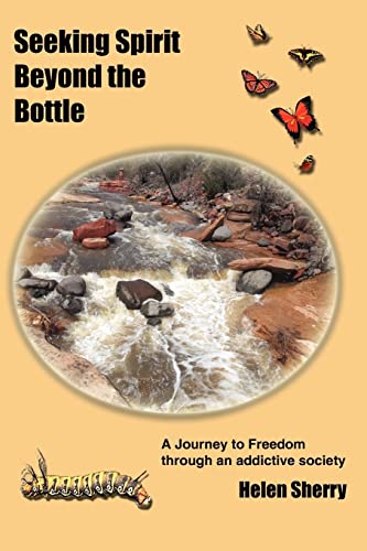 Stock image for Seeking Spirit Beyond the Bottle: A Journey to Freedom through an addictive society for sale by Chiron Media