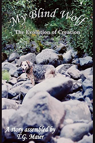 9781418425050: My Blind Wolf: The Evolution of Creation