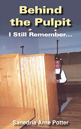 9781418427214: Behind the Pulpit: I Still Remember...
