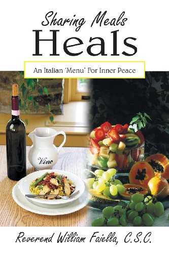 Stock image for Sharing Meals Heals: An Italian 'Menu' for Inner Peace for sale by ThriftBooks-Atlanta