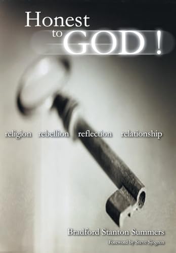 9781418429058: Honest to God !: Religion, Rebellion, Reflection, Relationship