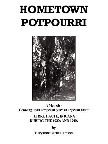 9781418429591: Hometown Potpourri: a memoir - growing up in a "special place at a special time"