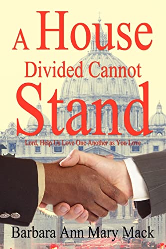 Imagen de archivo de A House Divided Cannot Stand Lord, Help Us Love One Another as You Love a la venta por PBShop.store US