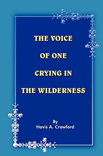 Imagen de archivo de THE VOICE OF ONE CRYING IN THE WILDERNESS a la venta por Chiron Media