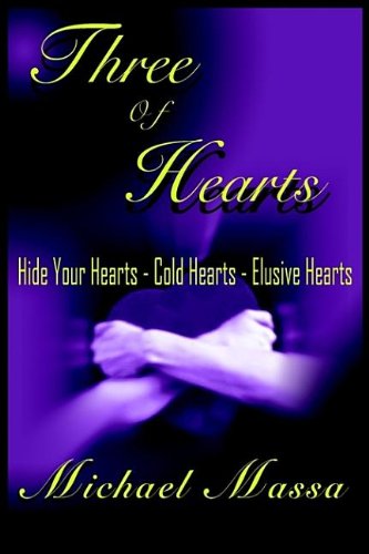 Three Of Hearts: Hide Your Hearts-Cold Hearts-Elusive Hearts