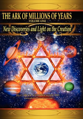 Stock image for The Ark of Millions of Years: New Discoveries and Light on the Creation for sale by BooksRun