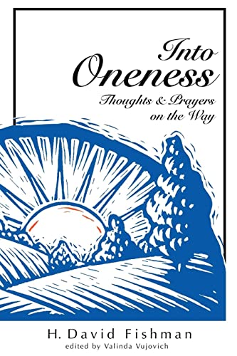 Beispielbild fr Into Oneness: Thoughts & Prayers on the Way zum Verkauf von ThriftBooks-Atlanta