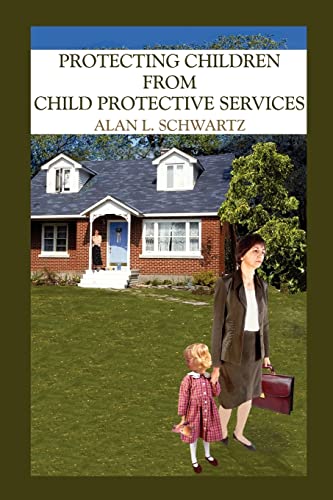 Stock image for Protecting Children from Child Protective Services for sale by ThriftBooks-Atlanta