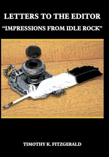 9781418438579: LETTERS TO THE EDITOR: "IMPRESSIONS FROM IDLE ROCK"