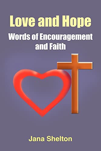 Beispielbild fr Love and Hope - Words of Encouragement and Faith zum Verkauf von Chiron Media