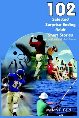 9781418441777: 102 Selected Surprise-ending Adult Short Stories: An Anthology Of Short Stories