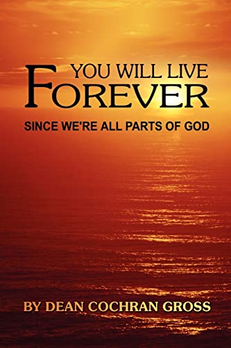 Imagen de archivo de YOU WILL LIVE FOREVER SINCE WE'RE ALL PARTS OF GOD a la venta por PBShop.store US