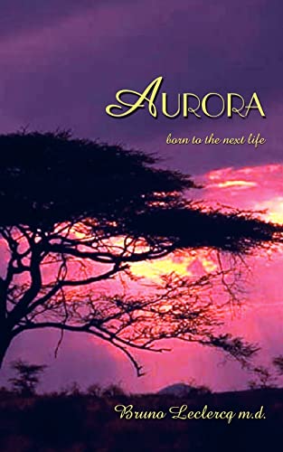 Beispielbild fr Aurora Born to the Next Life zum Verkauf von PBShop.store US