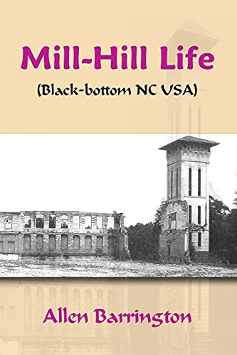 Stock image for Mill-Hill Life: (Black-Bottom Nc Usa) for sale by Lucky's Textbooks