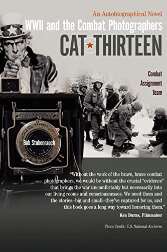 Beispielbild fr Cat Thirteen An AutoBiographical Novel of a Combat Photographer in World War II zum Verkauf von PBShop.store US