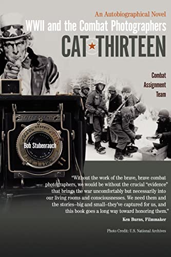 Imagen de archivo de Cat Thirteen An AutoBiographical Novel of a Combat Photographer in World War II a la venta por PBShop.store US