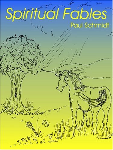 Spiritual Fables (9781418445638) by Schmidt, Paul