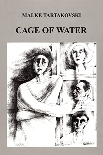 CAGE OF WATER - MALKE TARTAKOVSKI