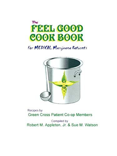 Imagen de archivo de The Feel Good Cookbook: for Medical Marijuana Patients a la venta por HPB-Diamond