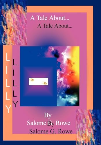 9781418447939: A Tale About Lilly