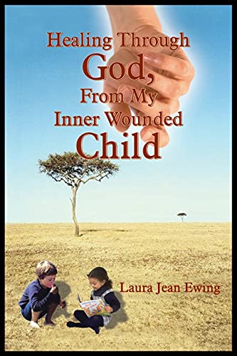 Beispielbild fr Healing Through God, From My Inner Wounded Child zum Verkauf von Lucky's Textbooks