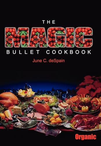 Stock image for The Magic Bullet Cookbook for sale by ThriftBooks-Atlanta