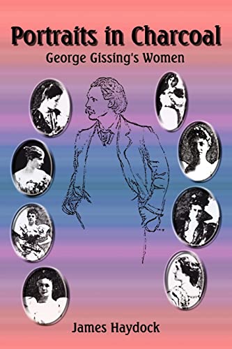 Beispielbild fr Portraits in Charcoal George Gissing's Women zum Verkauf von PBShop.store US