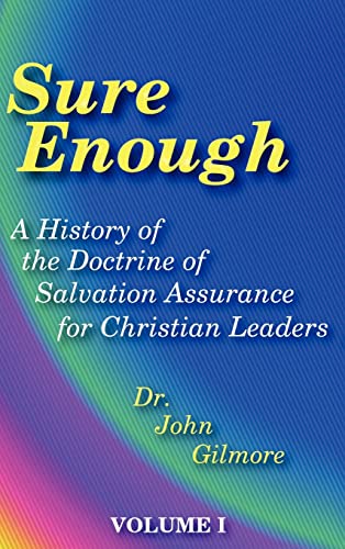 Beispielbild fr Sure Enough: A History of the Doctrine of Salvation Assurance for Christian Leaders, Volume 1 zum Verkauf von Windows Booksellers