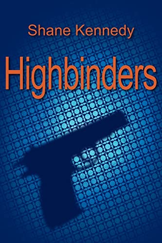 Highbinders (9781418453275) by Kennedy, Shane