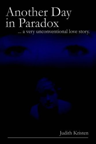 Beispielbild fr Another Day in Paradox: .A Very Unconventional Love Story (SIGNED) zum Verkauf von Daniel Montemarano