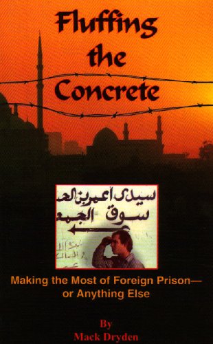 9781418458478: Fluffing the Concrete: Making the Most of Foreign Prison-or Anything Else