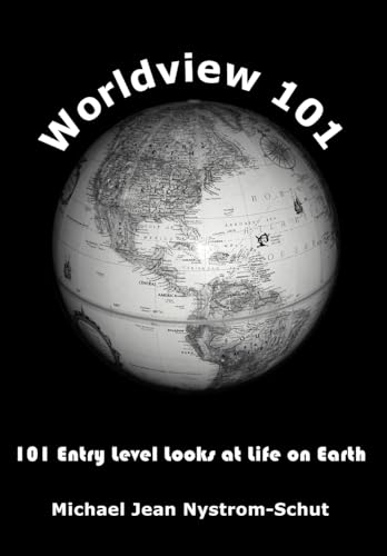 9781418465728: Worldview 101: 101 Entry Level Looks at Life on Earth