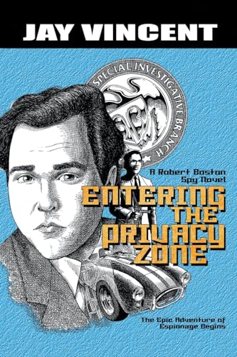 Entering the Privacy Zone: A Robert Boston Spy Novel - Jay Vincent