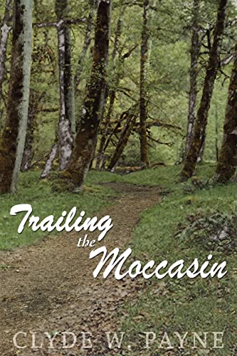 9781418467401: TRAILING THE MOCCASIN