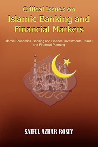Stock image for Critical Issues on Islamic Banking and Financial Markets: Islamic Economics, Banking and Finance, Investments, Takaful and Financial Planning for sale by ThriftBooks-Dallas