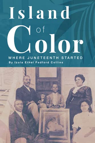 Beispielbild fr Island of Color: Where Juneteenth Started zum Verkauf von Front Cover Books