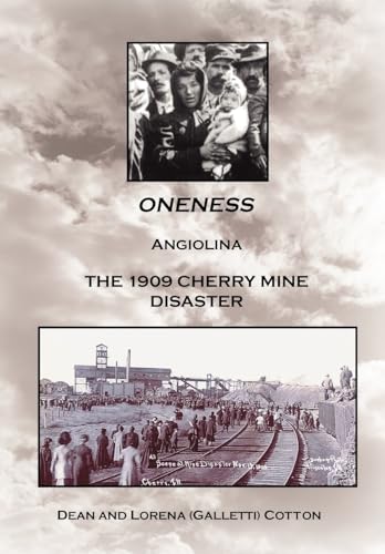 Beispielbild fr Oneness: Angiolina the 1909 Cherry Mine Disaster zum Verkauf von More Than Words