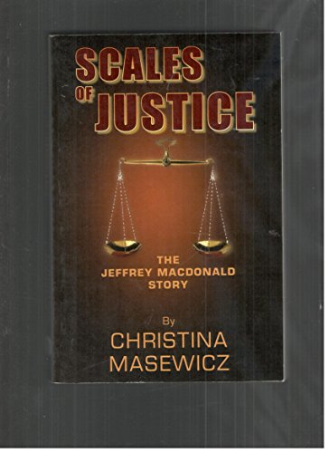 Stock image for Scales of Justice the Jeffrey MacDonald Story for sale by ThriftBooks-Dallas