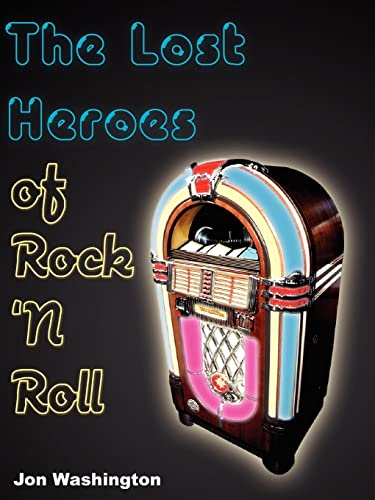 Stock image for The Lost Heroes of Rock 'n Roll for sale by PBShop.store US