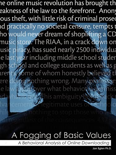 9781418474614: A Fogging of Basic Values: Behavioral Analysis of Online Downloading