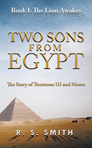 9781418479497: Two Sons From Egypt: The Story of Thutmose III and Moses