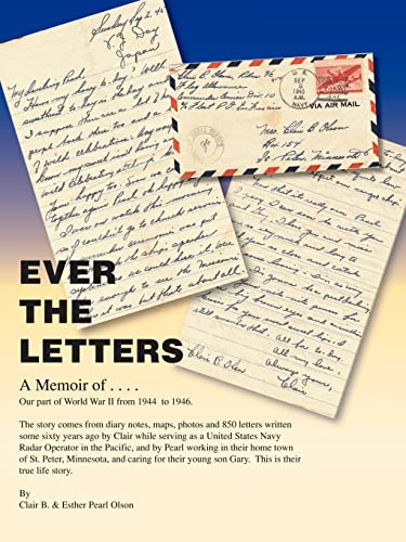 Beispielbild fr Ever the Letters: A Memoir of Our Part of World War II from 1944-1946 zum Verkauf von ThriftBooks-Dallas