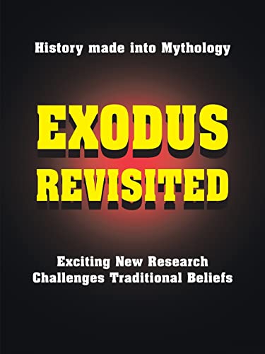 Imagen de archivo de Exodus Revisited: Exciting New Research Challenges Traditional Beliefs a la venta por Chiron Media