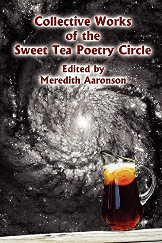 Beispielbild fr Collective Works of the Sweet Tea Poetry Circle zum Verkauf von Chiron Media