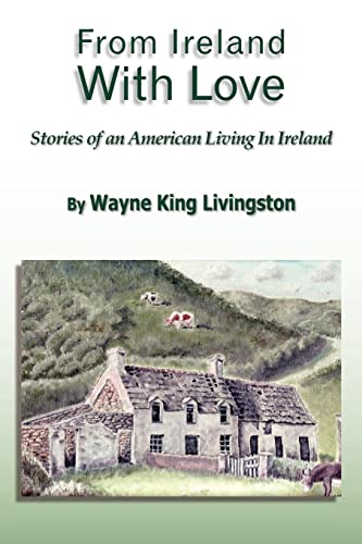 Stock image for From Ireland With Love Stories of an American Living In Ireland for sale by PBShop.store US