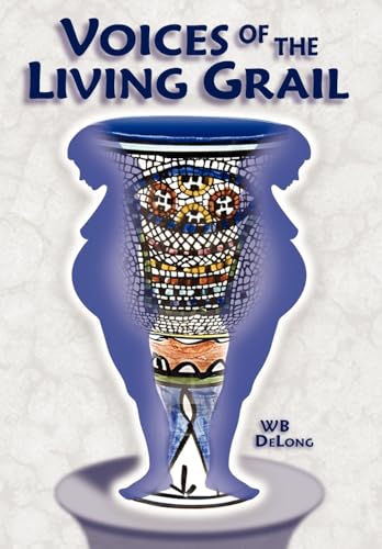 Stock image for Voices of the Living Grail for sale by Star Canyon Books