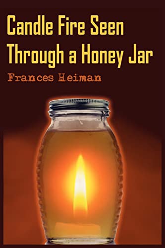 Stock image for Candle Fire Seen Through a Honey Jar for sale by Chiron Media