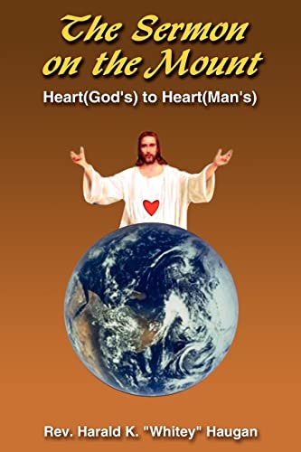 9781418494186: The Sermon on the Mount: Heart(God's) to Heart(Man's)
