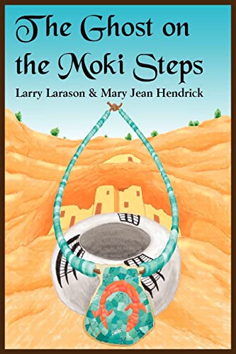 Stock image for The Ghost on the Moki Steps for sale by Bookmans
